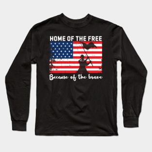 Home Of The Free Because Of The Brave Long Sleeve T-Shirt